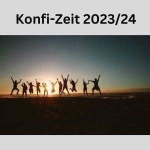 Konfi-Zeit 202324